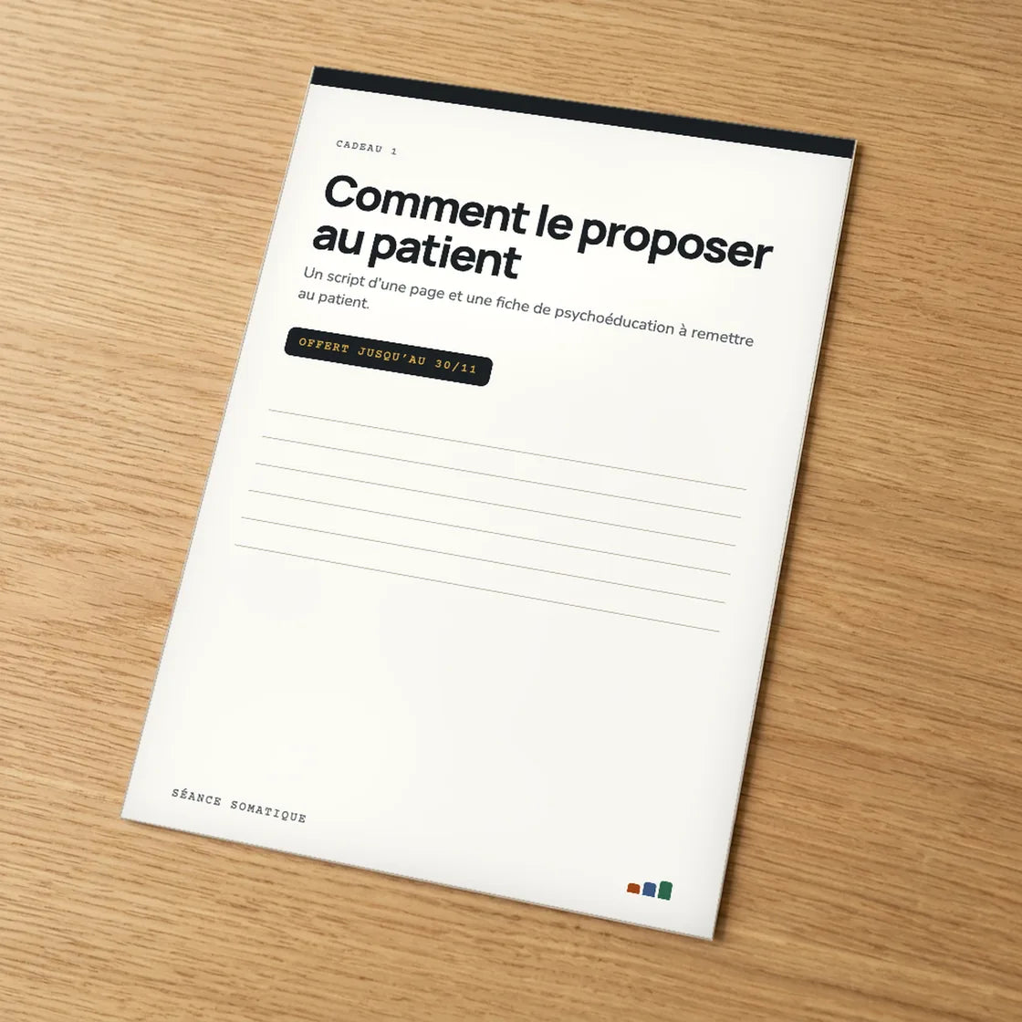 Cadeau 1 : Comment le proposer au patient